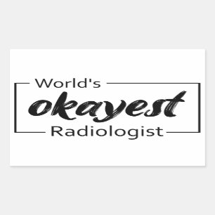 World's Okayest Radiologist Rectangular Sticker