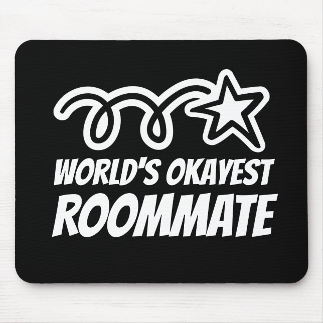 World's Okayest Roommate mouse pad gift idea (Front)