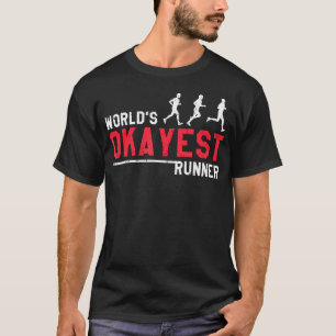 Worlds Okayest Runner Funny Jogging Marathon T-Shirt