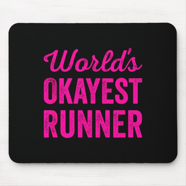 Worlds Okayest Runner Funny Sarcastic Running Srts Mouse Pad (Front)