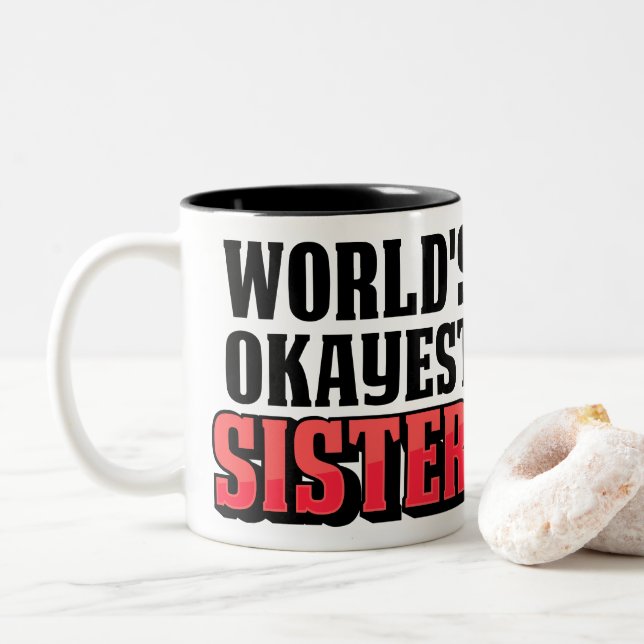World's Okayest Sister -3D Typography Pink Sister Two-Tone Coffee Mug (With Donut)