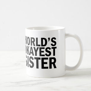 World's Okayest Sister Coffee Mug