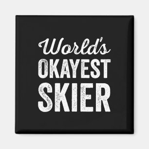 Worlds Okayest Skier Funny Sarcastic Snow Water Sk Magnet