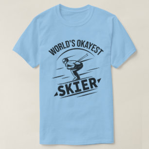 World's Okayest Skier Funny Skier T-Shirt