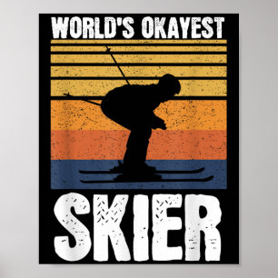 Worlds Okayest Skier Retro Vintage Ski Lover Skiin Poster