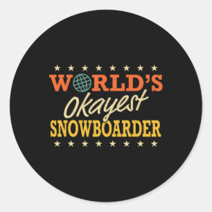 World's Okayest Snowboarder Retro Gag Gifts Snowbo Classic Round Sticker