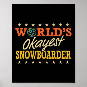 World's Okayest Snowboarder Retro Gag Gifts Snowbo Poster