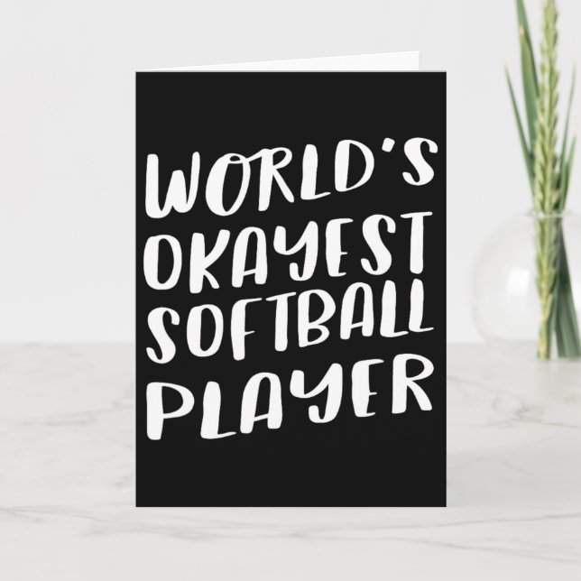 World's Okayest Softll Player Funny Sport  Card (Front)