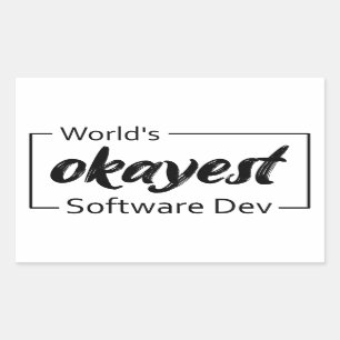 World's Okayest Software Dev Rectangular Sticker