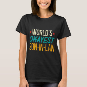 Worlds Okayest Son-In-Law Family Reunion T-Shirt