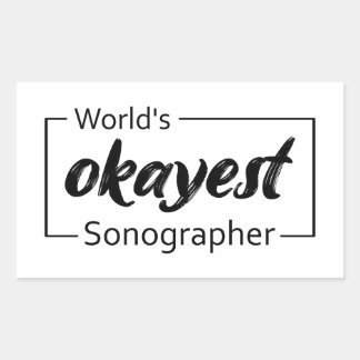 World's Okayest Sonographer Rectangular Sticker