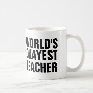 World's Okayest Teacher Coffee Mug