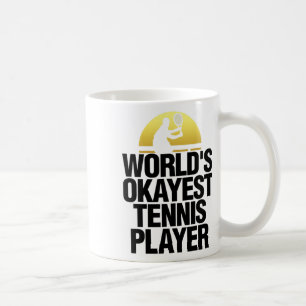 Worlds Okayest Tennis Player Shirt Tennis Play Tee Coffee Mug