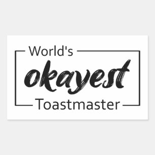 World's Okayest Toastmaster Rectangular Sticker