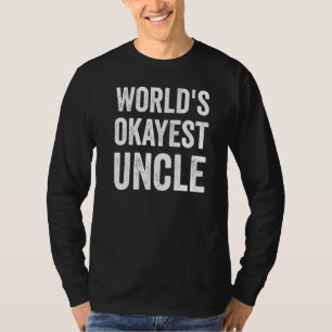 World's Okayest Uncle T-Shirt