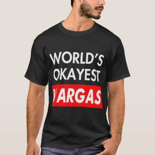 Worlds okayest Vargas T-Shirt