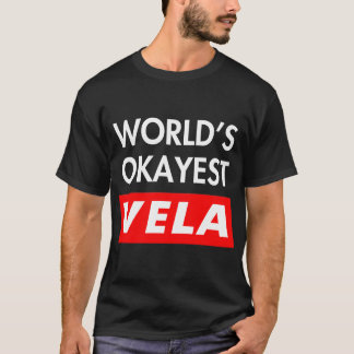 Worlds okayest Vela T-Shirt