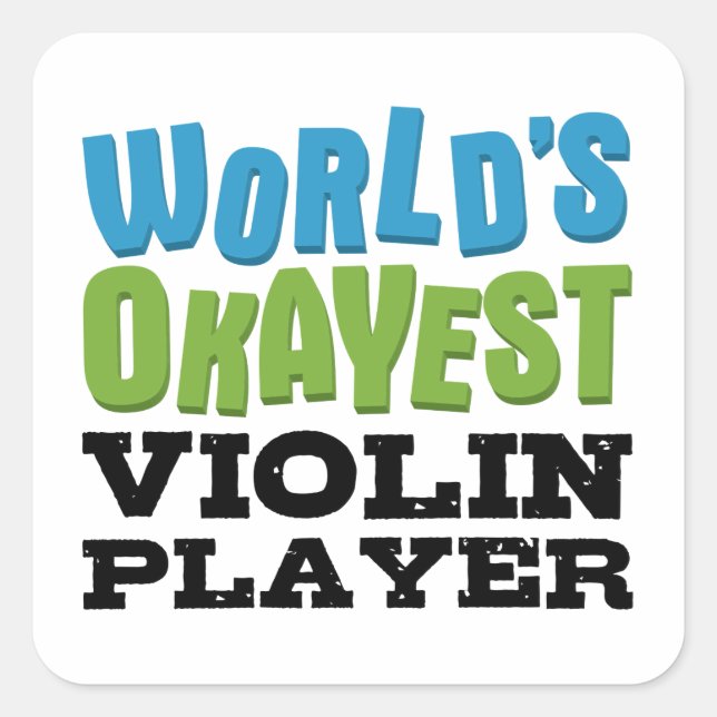 World's Okayest Violin Player Square Sticker (Front)