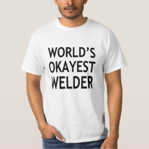 World's Okayest Welder funny T-Shirt