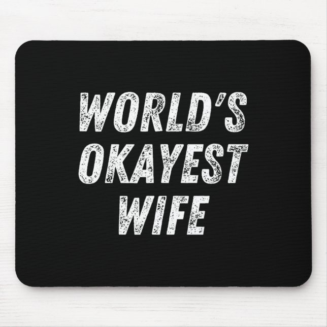 World's Okayest Wife, Funny Wife Birthday, New Bri Mouse Pad (Front)