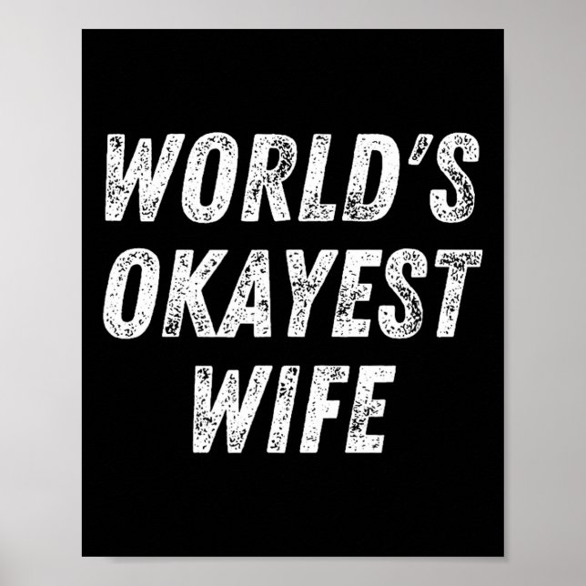World's Okayest Wife, Funny Wife Birthday, New Bri Poster (Front)