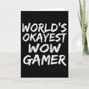 World's Okayest Wow Gamer Gift Funny Mmo Rpg Gamin Card