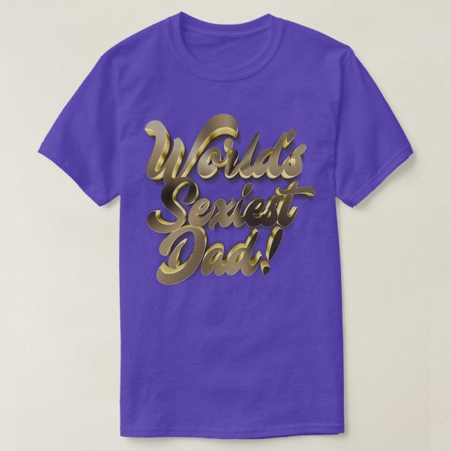 Worlds Sexiest Dad Awesome Funny Tee (Design Front)