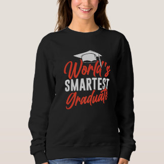 World's Smartest Graduate Sayings Graduation Gradu Sweatshirt