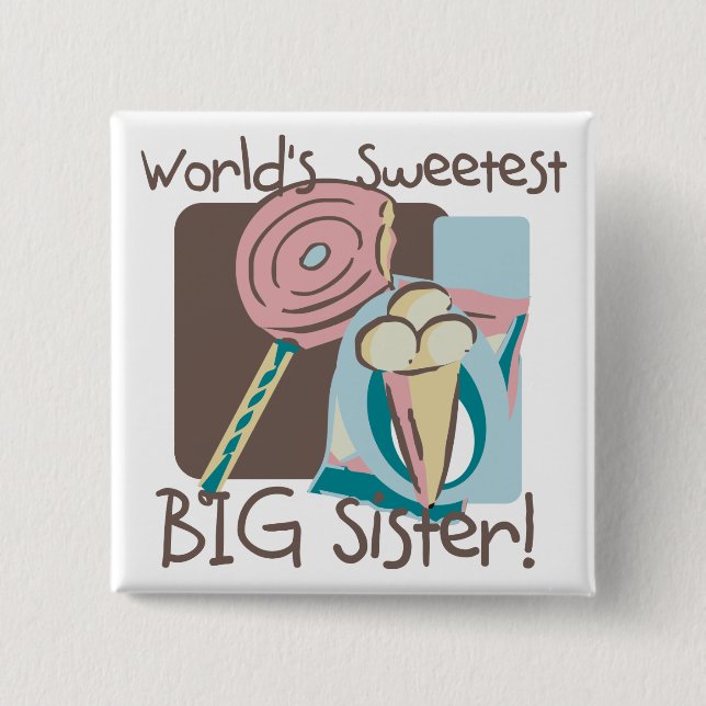 World's Sweetest Big Sister 15 Cm Square Badge (Front)