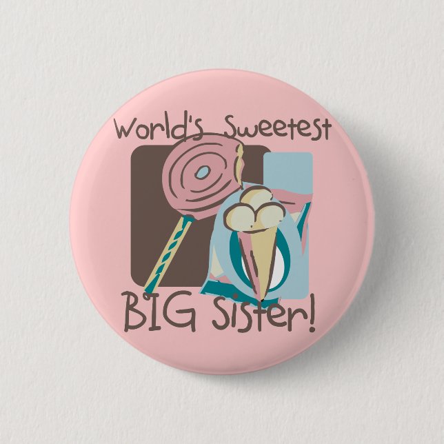 World's Sweetest Big Sister 6 Cm Round Badge (Front)
