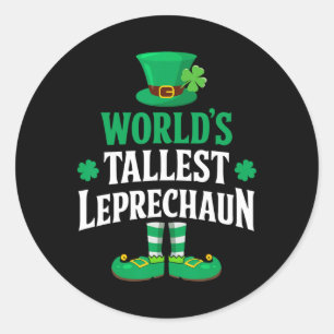 Worlds Tallest Leprechaun For St Patricks Day Classic Round Sticker