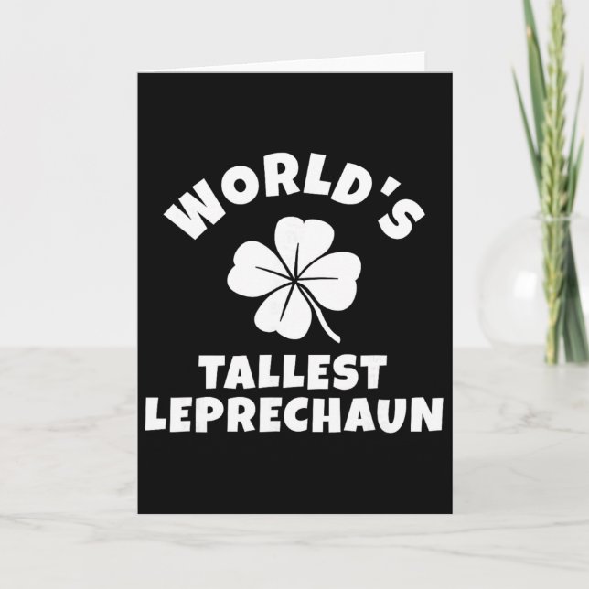 World's Tallest Leprechaun Funny St Patrick's Day  Card (Front)