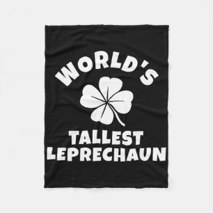 World's Tallest Leprechaun Funny St Patrick's Day Fleece Blanket