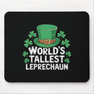 World's Tallest Leprechaun Funny St. Patricks Day Mouse Pad