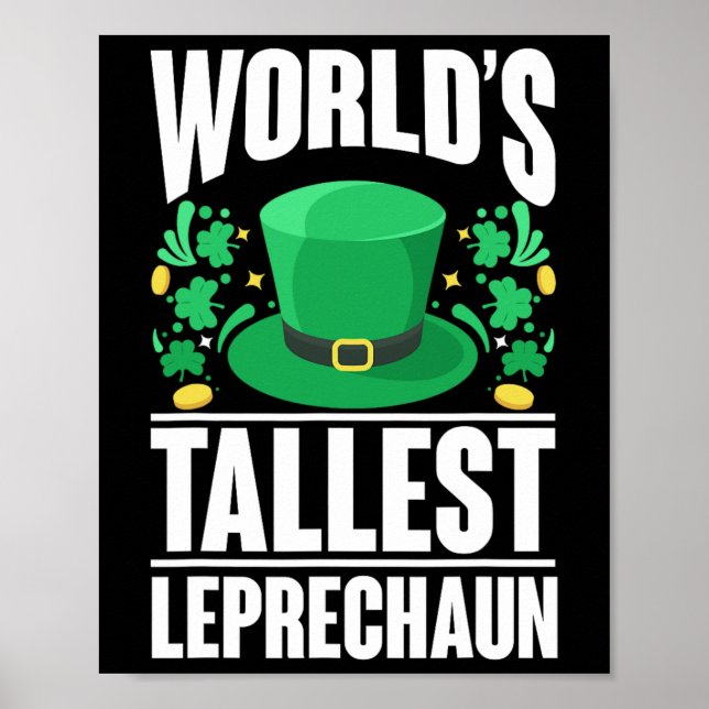World's Tallest Leprechaun Funny St. Patricks Day  Poster (Front)