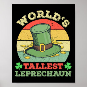 World's Tallest Leprechaun Irish Funny St Patricks Poster