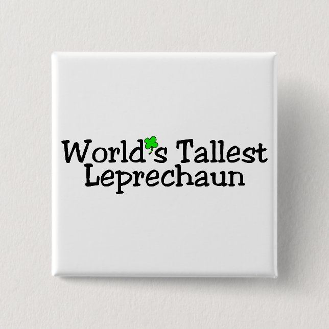 Worlds Tallest Leprechaun St Patricks Day 15 Cm Square Badge (Front)