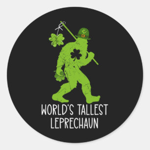 World's Tallest Leprechaun St Patricks Day Bigfoot Classic Round Sticker