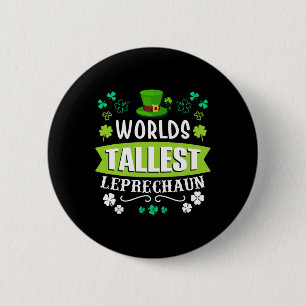 World's Tallest Leprechaun St Patrick's Day Funny 6 Cm Round Badge