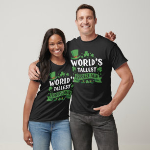 World's Tallest Leprechaun St Patricks Day T-Shirt