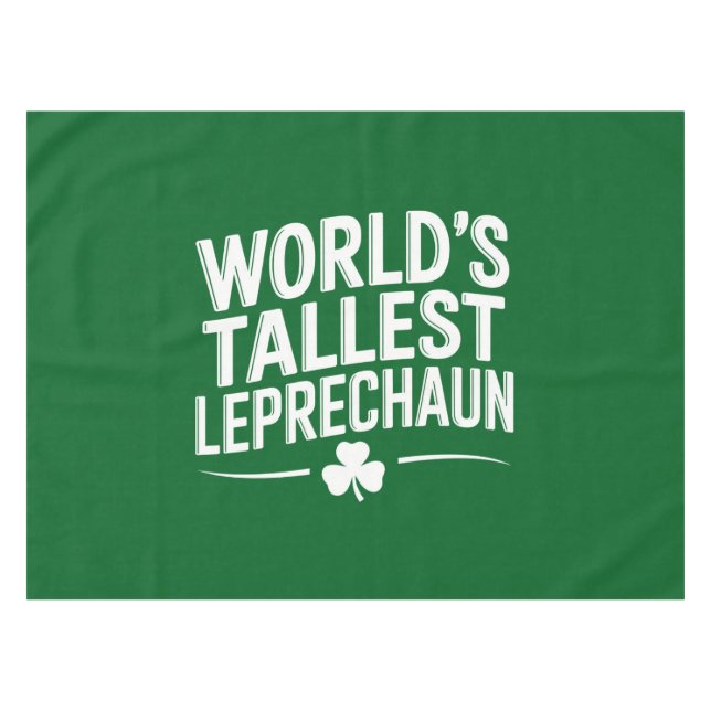 World's Tallest Leprechaun St. Patrick's Day Tablecloth (Front (Horizontal))