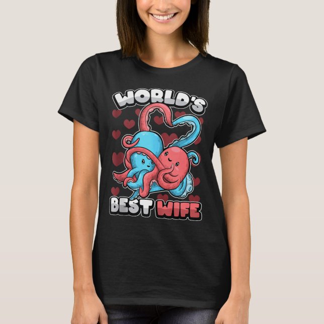 World's Wife Cute Kawaii Octopus Heart Cute Couple T-Shirt (Front)