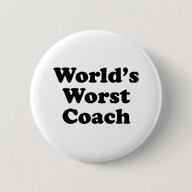World's Worst Coach 6 Cm Round Badge (Front)