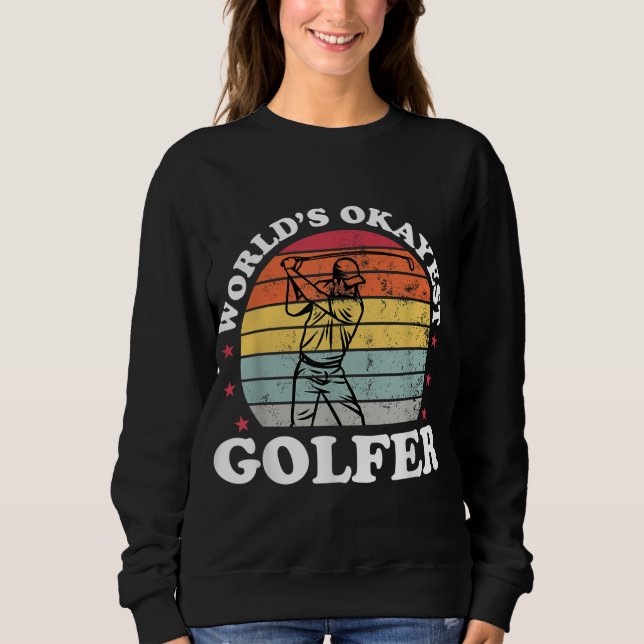 World's Worst Golfer Fun Novelty Golf Sweatshirt (Front)