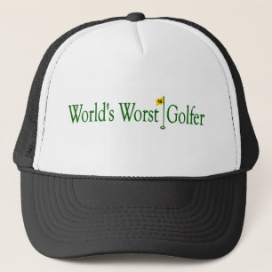 World'S Worst Golfer Trucker Hat
