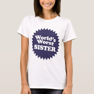 World's Worst Sis T-Shirt