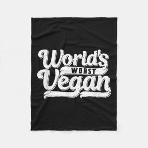 Worlds Worst Vegan _1 Fleece Blanket