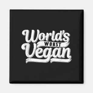 Worlds Worst Vegan _1 Magnet