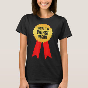 Worlds Worst Vegan T-Shirt