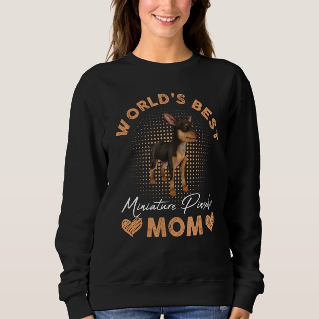 Worldu2019s Best Miniature Pinscher Mum Dog  Women Sweatshirt (Front)